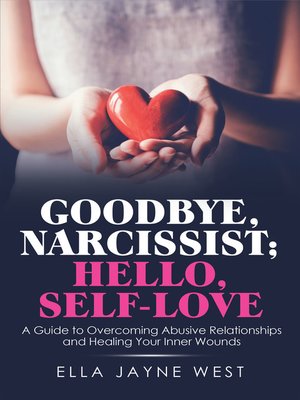 cover image of Goodbye, Narcissist; Hello, Self-Love